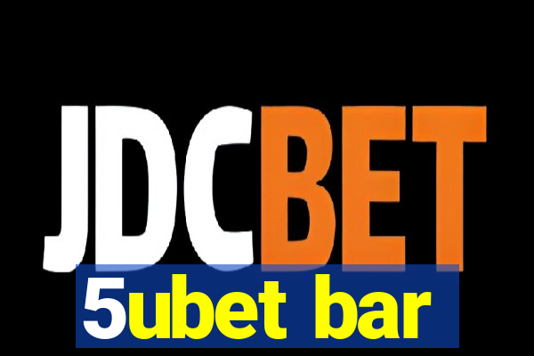 5ubet bar